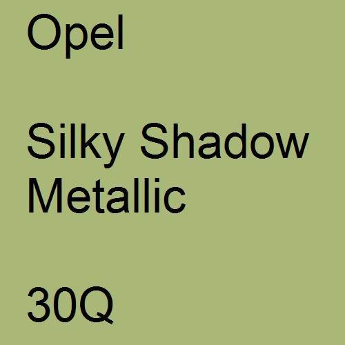 Opel, Silky Shadow Metallic, 30Q.